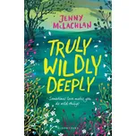 Truly, Wildly, Deeply – Jenny McLachlan…