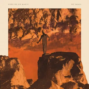 Zahraniční hudba Here We Go Magic - Be Small (2015) - Vinyl (2LP, SC315LP)