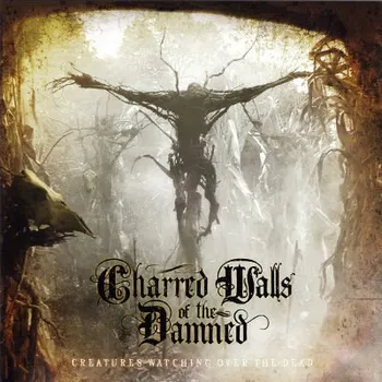 Zahraniční hudba Charred Walls Of The Damned - Creatures Watching Over The Dead (2016) (CD, 3984154802)