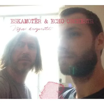 Česká hudba Eskamotër & Echo Orchestr - Něžné krveprolití (2017) (CD, MAM862-2)