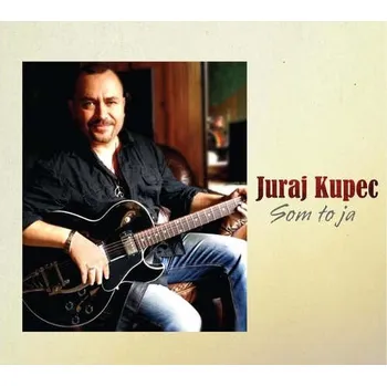 Česká hudba Juraj Kupec - Som to ja (2016) (CD, 26400012)