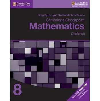 Cizí jazyk Cambridge Checkpoint Mathematics Challenge Workbook 8 - Byrd, Greg a Byrd, Lynn a Pearce, Chris