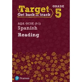 Cizí jazyk Target Grade 5 Reading AQA GCSE (9-1) Spanish Workbook