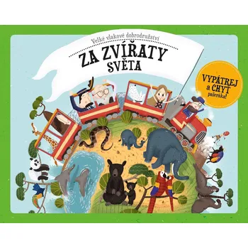 Za zvířaty světa: Velké vlakové dobrodružství - Štěpánka Sekaninová