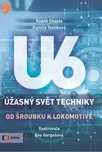 Úžasný svět techniky U6: Od šroubku k…