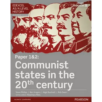 Cizí jazyk Edexcel AS/A Level History, Paper 1&2: Communist states in the 20th century Student Book + ActiveBook - Phillips, Steve a Gregory, Ben a Bushnell, Nigel