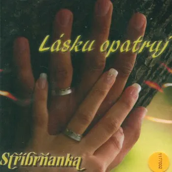 Zahraniční hudba Stříbrňanka - Lásku Opatruj (2007) (CD, 410211-2)