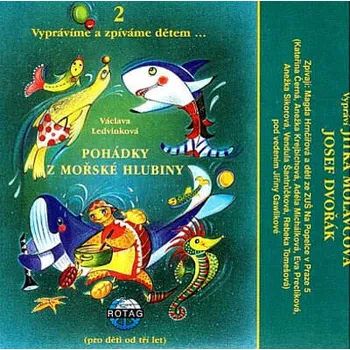 Zahraniční hudba Jitka Molavcová / Josef Dvořák - Pohádky Z Mořské Hlubiny (CD, RG0037-2)