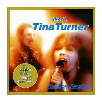 Zahraniční hudba Ike & Tina Turner - Golden Empire (CD, 004008-2)