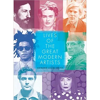 Cizojazyčná kniha Lives of the Great Modern Artists - Edward Lucie-Smith (EN)