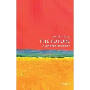 Future - Gidley, Jennifer M. (President, World Futures Studies Federation (UNESCO Partner))