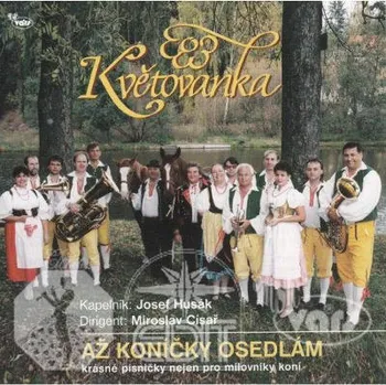 Zahraniční hudba Květovanka - Až Koníčky Osedlám (Edice 2017) (CD, VA0096-2)