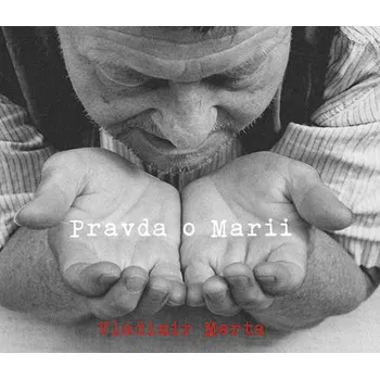 Zahraniční hudba Vladimir Merta - Pravda o Marii (2012) (CD, G12031-2)