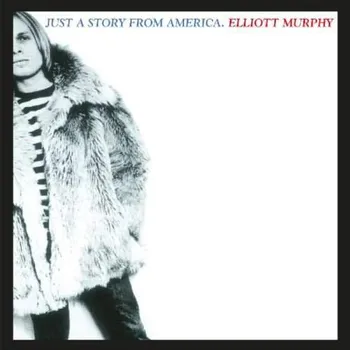 Zahraniční hudba Elliott Murphy - Just a Story from America (CD, MOCCD13033)