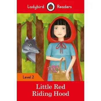 Kniha Ladybird Readers Level 2 - Little Red Riding Hood (ELT Graded Reader) - Ladybird