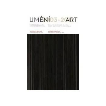 Časopis Umění / Bibliografie 2003-2012