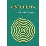 Čistá hlava - Gabriela Čanigová