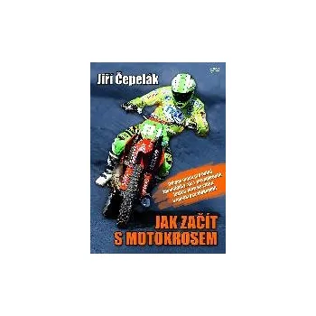 Jiří ČEPELÁK - Jak začít s motokrosem - DVD