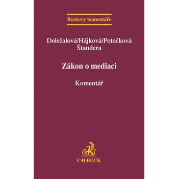 Zákon o mediaci: Komentář - Martina Doležalová a kol.