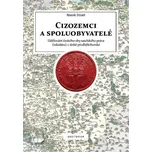 Cizozemci a spoluobyvatelé: Udělování…