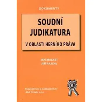 Recenze Soudní judikatura v oblasti herního práva - Jan Malast, Jiří Rajchl