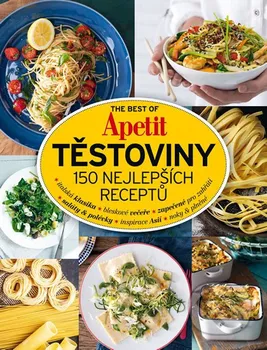 The Best of Apetit: Těstoviny: 150 nejlepších receptů - Apetit