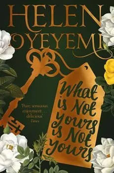 Cizojazyčná kniha What is Not Yours is Not Yours - Helen Oyeyemi (EN)