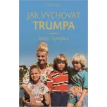 Jak vychovat Trumpa - Ivana Trumpová