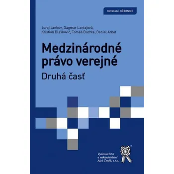 Medzinárodné právo verejné: Druhá časť - Juraj Jankuv a kol.