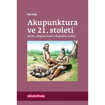 Recenze Akupunktura ve 21. století (2. vydání) - Petr Fiala