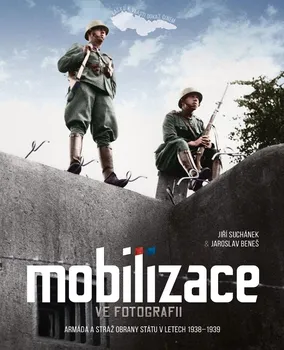 Umění Mobilizace ve fotografii - Jiří Suchánek, Jaroslav Beneš