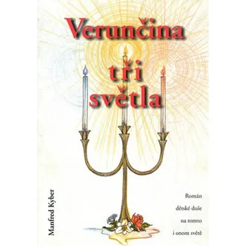 Verunčina tři světla - Manfred Kyber
