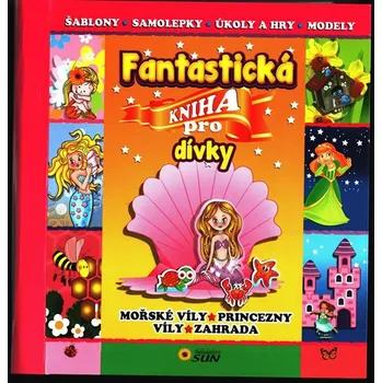 Bystrá hlava Fantastická kniha pro dívky - Sun