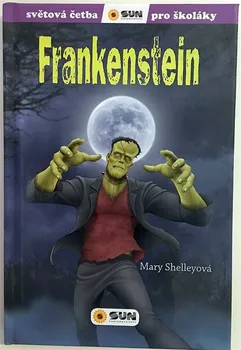 Světová četba pro školáky: Frankenstein - Mary Shelley