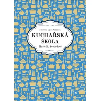 Kuchařská škola Marie B. Svobodové -…
