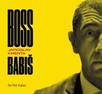 Boss Babiš - Jaroslav Kmenta (čte Petr Kubes) [CD]