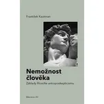 Nemožnost člověka: Základy filosofie…