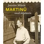 Martinů: Osud skladatele - Jaroslav…