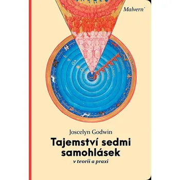 Český jazyk Tajemství sedmi samohlásek: v teorii a praxi - Joscelyn Godwin