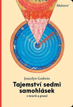 Český jazyk Tajemství sedmi samohlásek: v teorii a praxi - Joscelyn Godwin