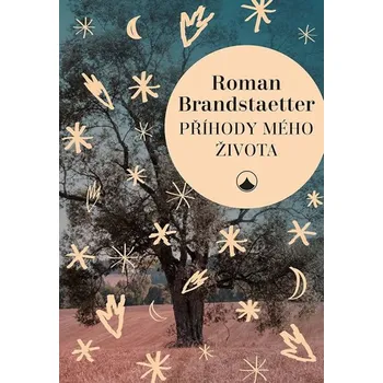 Příhody mého života - Roman Brandstaetter