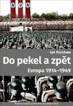 Do pekel a zpět: Evropa 1914-1949 - Ian…