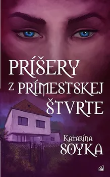 Príšery z prímestskej štvrte - Katarína Soyka (SK)