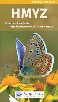 Příroda Hmyz: Pozorování a určování nejdůležitějších druhů našeho hmyzu - Svojtka & Co.