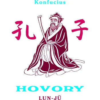 Hovory: Lun-jü - Konfucius