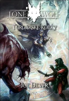 Lone Wolf 10: Torgarské kobky - Joe Dever