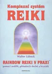 Komplexní systém Reiki: Rainbow Reiki v…