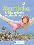 Martinka: Krátke príbehy o priateľstve…