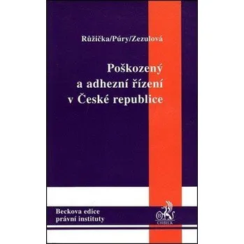Poškozený a adhezní řízení v České republice - František Púry, Miroslav Růžička, Jana Zezulová