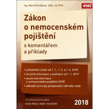 Kniha Zákon o nemocenském pojištění s komentářem a příklady 2018 - Marta Ženíšková, Jan Přib